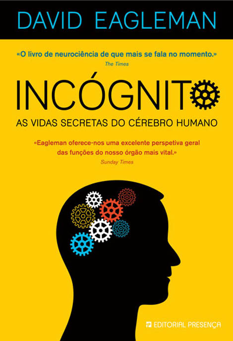 Sul Informação - Livro de neurocientista americano «Incógnito – As vidas secretas do cérebro humano» lançado em Portugal